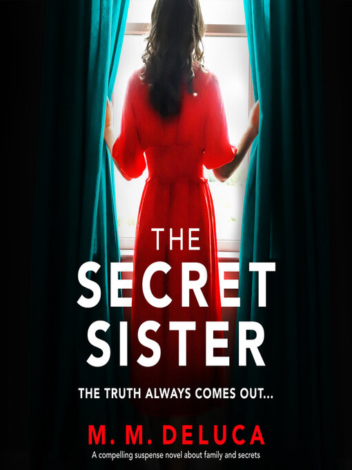 Title details for The Secret Sister by M. M. DeLuca - Available